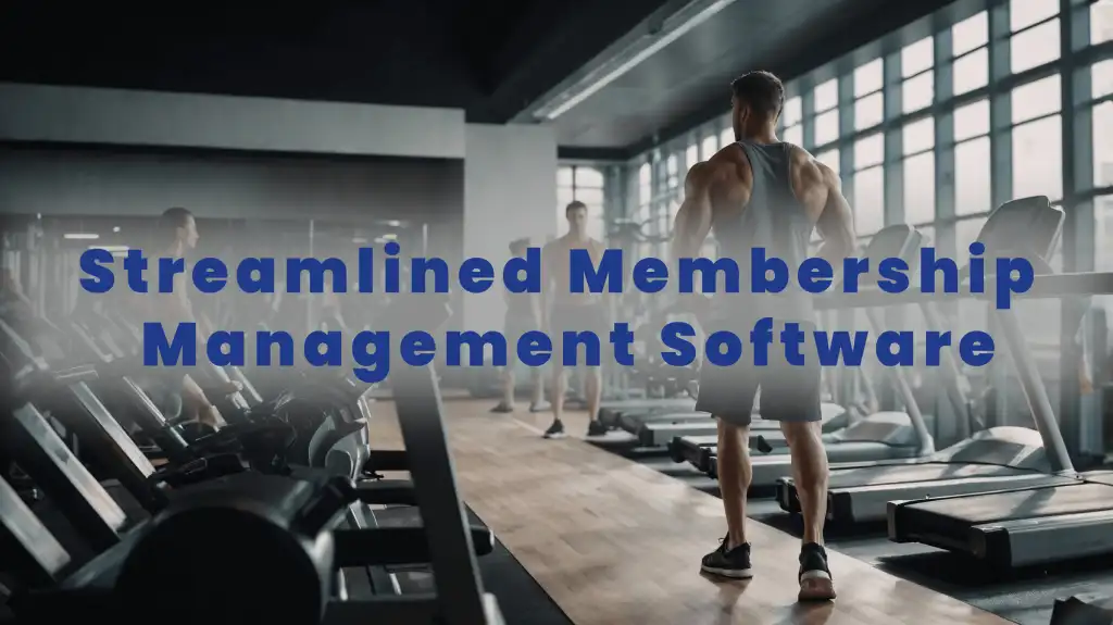 How Efficient Membership Management Can Streamline Your Gym’s Daily Operations