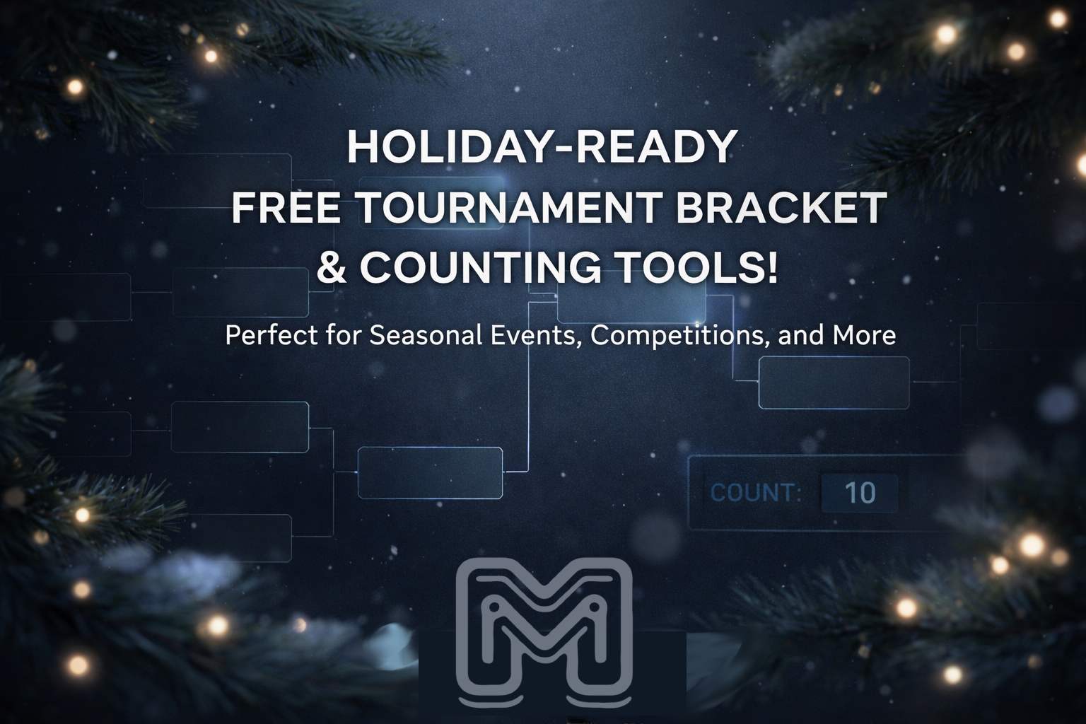 Celebrate the Season with Two Free Tools from ManageMemberships.com: Bracket Builder and Counting Page